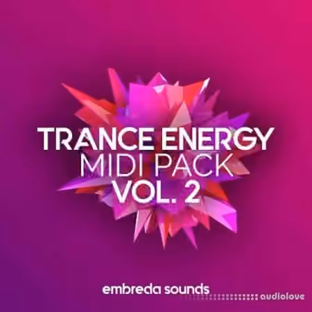 Embreda Sounds Trance Energy Midi Pack Vol.2 [WAV, MiDi, Synth Presets]