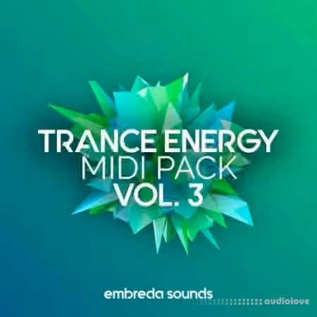 Embreda Sounds Trance Energy Midi Pack Vol.3 [WAV, MiDi, Synth Presets]
