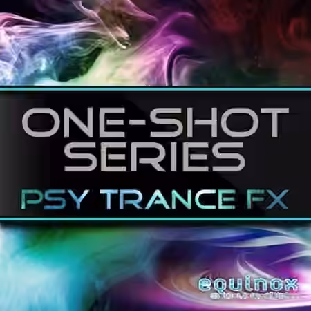 Equinox Sounds One-Shot Series Psy Trance FX [WAV]