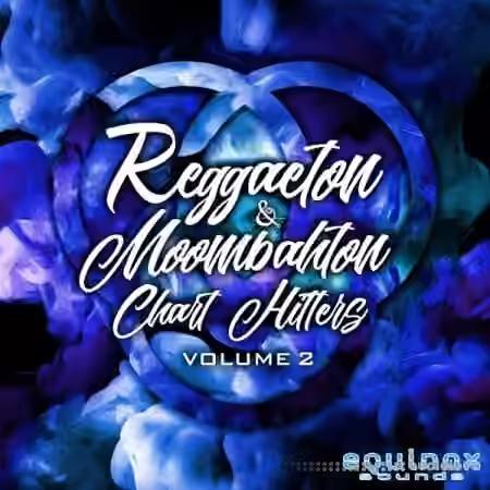 Equinox Sounds Reggaeton and Moombahton Chart Hitters Vol.2 [WAV, MiDi]