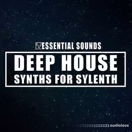Essential Sounds Deep House Synths for Sylenth [Synth Presets]