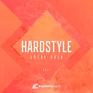 Euphoric Wave Hardstyle Vocal Pack 1 [WAV]