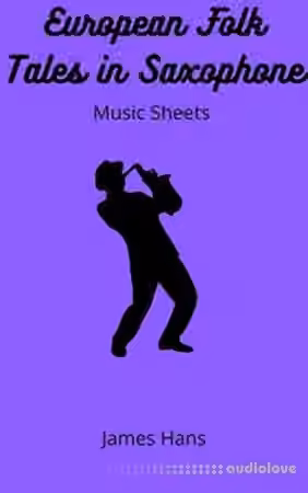 European Folk Tales in Saxophone: Music Sheets