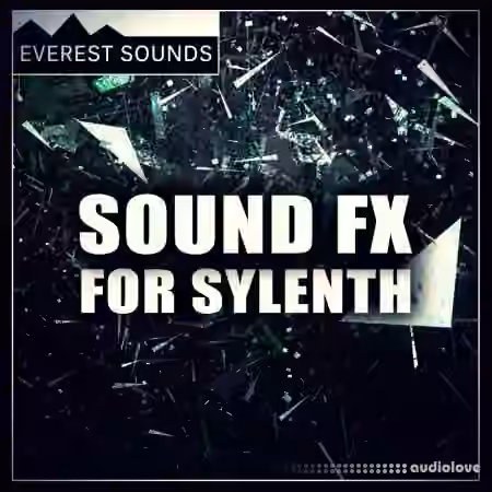 Everest Sounds Sound FX for Sylenth [Synth Presets]