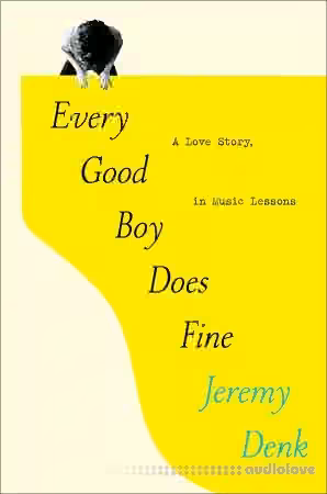 Every Good Boy Does Fine: A Love Story, in Music Lessons
