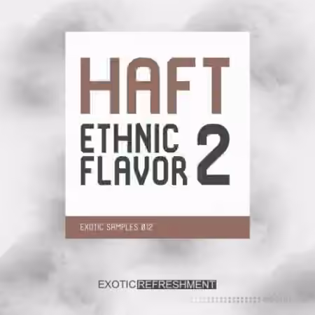 Exotic Refreshment HAFT Ethnic Flavor 2 [WAV, MiDi]