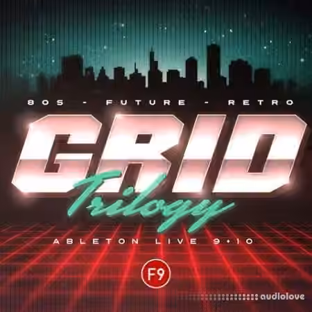 F9 Audio Grid Trilogy 80s Future Retro [Ableton Live]