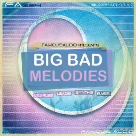 Famous Audio Big Bad Melodies [WAV, MiDi]