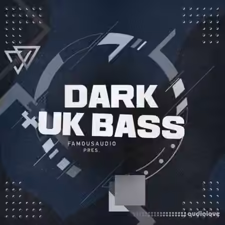 Famous Audio Dark UK Bass [WAV]