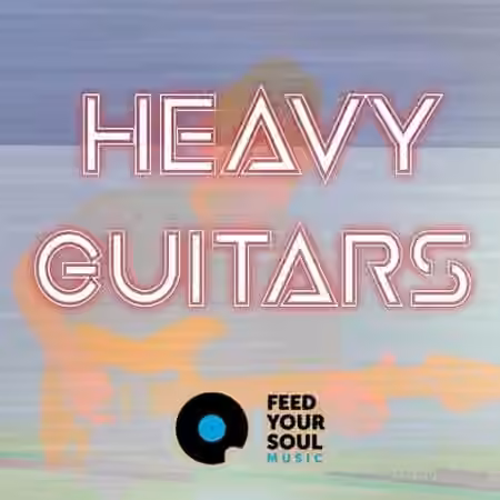 Feed Your Soul Music Heavy Guitars [WAV]