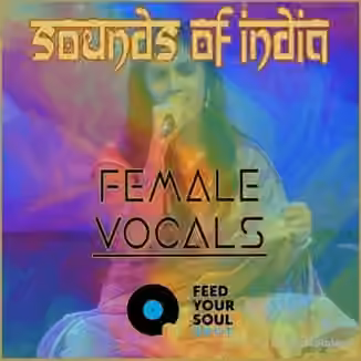 Feed Your Soul Music Sounds Of India Female Vocals [WAV]