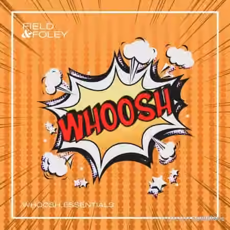 Field And Foley Whoosh Essentials [WAV]