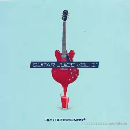 First Aid Sounds Guitar Juice Vol.1 [WAV]