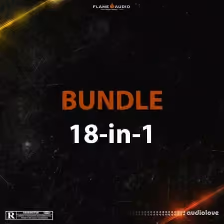 Flame Audio BUNDLE 18-in-1 [WAV, MiDi, FLP]