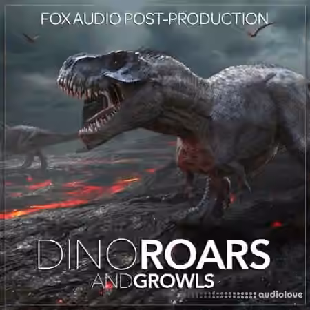 Fox Audio Post-Production Dino Roars And Growls [WAV]