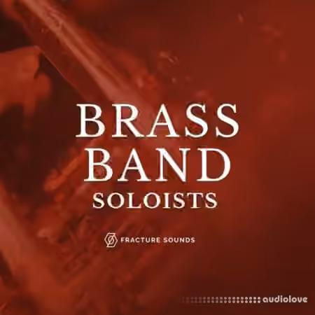Fracture Sounds Brass Band Soloists [KONTAKT]