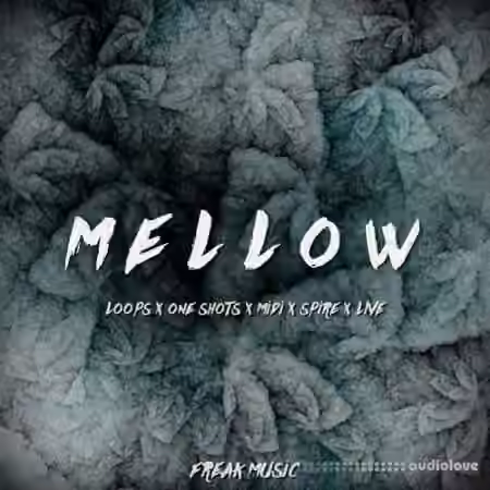 Freak Music Mellow [WAV, MiDi, Synth Presets, DAW Templates]