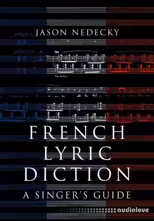 French Lyric Diction A Singer's Guide