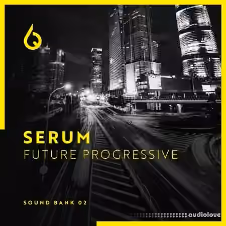 Freshly Squeezed Samples Serum Future Progressive Volume 2 [Synth Presets]