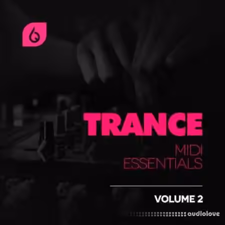 Freshly Squeezed Samples Trance MIDI Essentials Volume 2 [Synth Presets, MiDi, DAW Templates]