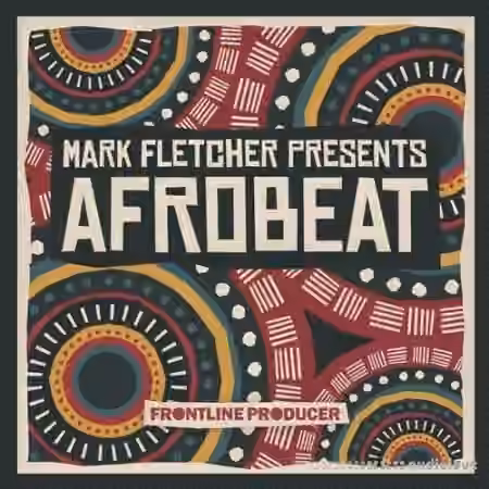 Frontline Producer Mark Fletcher Afrobeat [WAV, REX]