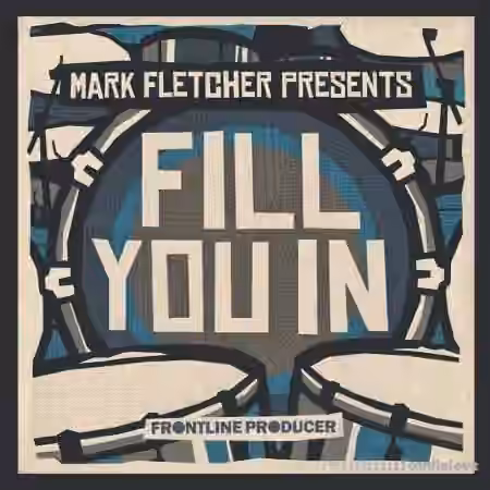 Frontline Producer Mark Fletcher Fill You In [WAV, REX]
