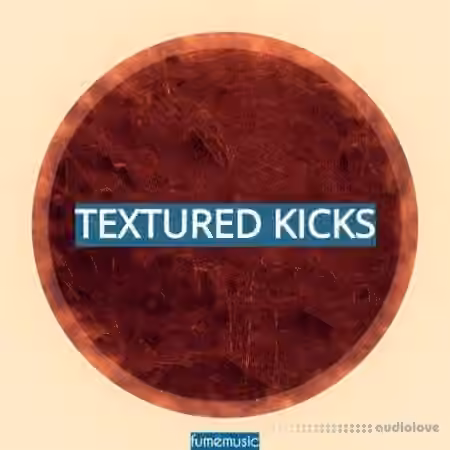 Fume Music Textured Kicks [WAV]