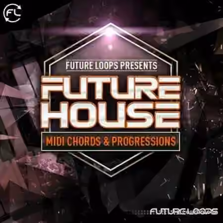 Future Loops Future House MIDI Chords and Progressions [WAV, MiDi]