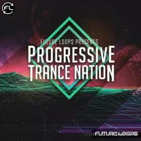Future Loops Progressive Trance Nation [WAV, MiDi]