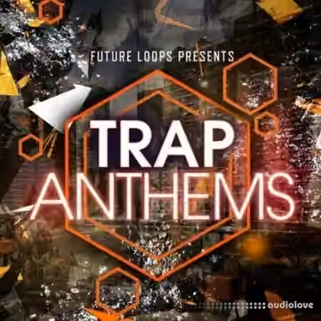 Future Loops Trap Anthems [WAV]