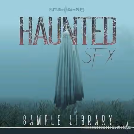 Future Samples Haunted SFX [WAV]