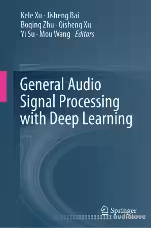 General Audio Signal Processing with Deep Learning