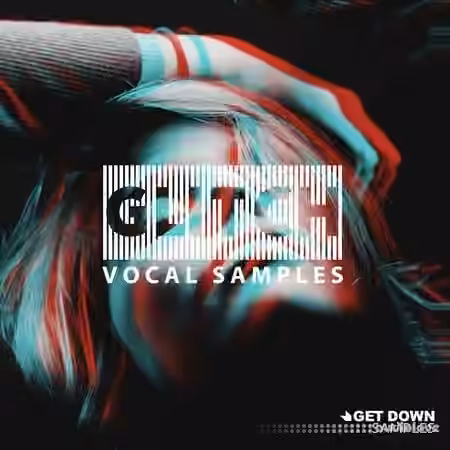 Get Down Samples Glitch Vocal Samples Volume 4 [WAV]