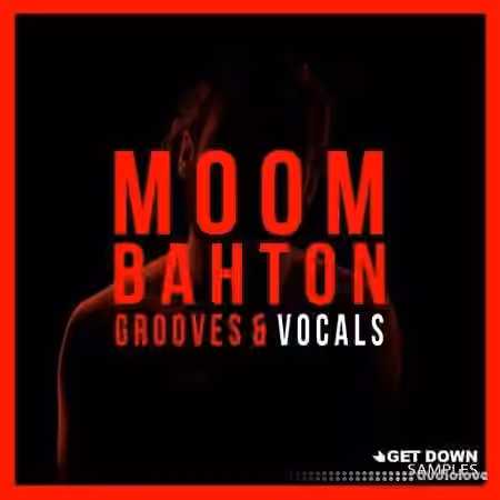 Get Down Samples Moombahton Grooves & Vocals [WAV, MiDi]