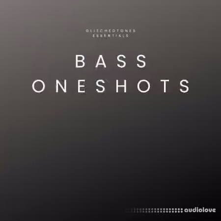 Glitchedtones Essentials Bass Oneshots [WAV]