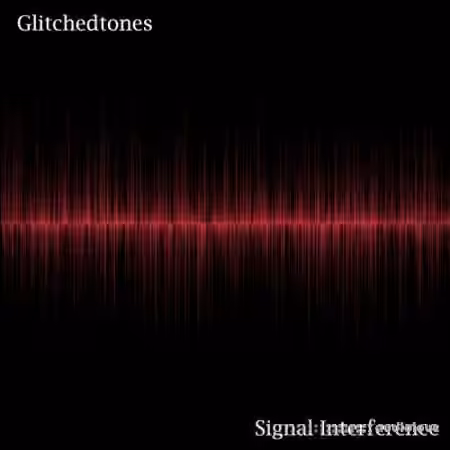 Glitchedtones Signal Interference [WAV]