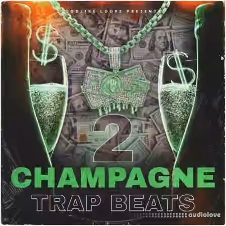 Godlike Loops Champagne Trap Beats 2 [WAV, MiDi]