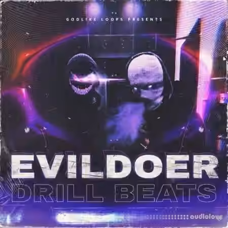 Godlike Loops Evildoer Drill Beats [WAV]