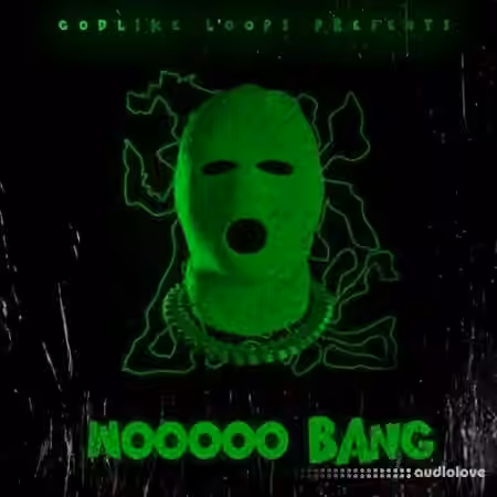 Godlike Loops Wooooo Bang [WAV, MiDi]