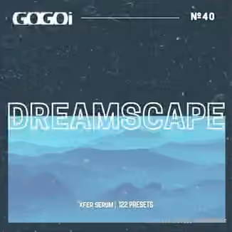 GOGOi Dreamscape [Synth Presets]