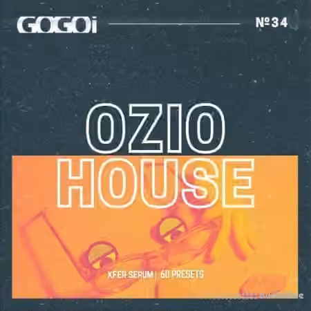 GOGOi OZIO House [Synth Presets]