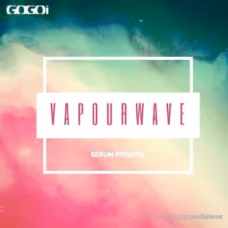 GOGOi Vaporwave for Serum [Synth Presets]