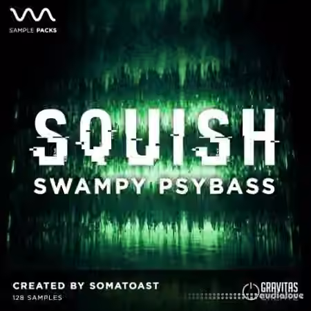 Gravitas Create Squish - Swampy Psybass [WAV]