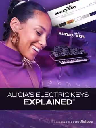 Groove3 Alicia's Electric Keys Explained [TUTORiAL]
