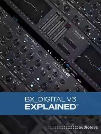 Groove3 bx_digital V3 Explained [TUTORiAL]