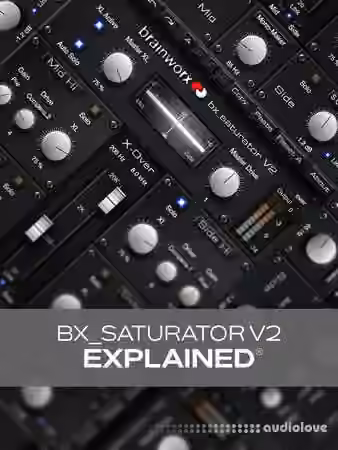 Groove3 bx_saturator V2 Explained [TUTORiAL]