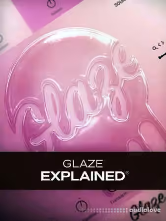 Groove3 GLAZE Explained [TUTORiAL]