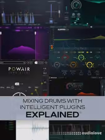 Groove3 Mixing Drums with Intelligent Plugins Explained [TUTORiAL]