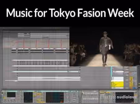 Groove3 Music for Tokyo Fashion Week [TUTORiAL]