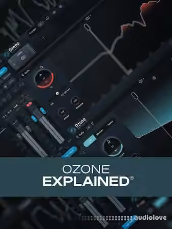 Groove3 Ozone Explained [TUTORiAL]